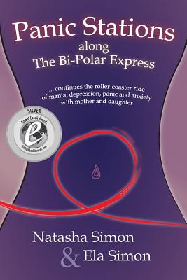 Panic Stations along The Bi-Polar Express By Natasha Simon, Ela Simon Cover Image
