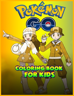 Pokemon Go Coloring Book For Kids: Pokemon Coloring Books For Kids