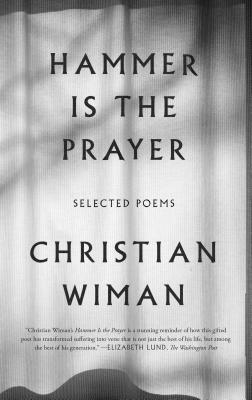 Hammer Is the Prayer: Selected Poems Cover Image
