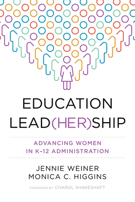 Education Lead(her)Ship: Advancing Women in K-12 Administration Cover Image