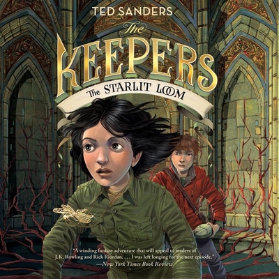 The Keepers: The Starlit Loom By Ted Sanders, Andrew Eiden (Read by) Cover Image