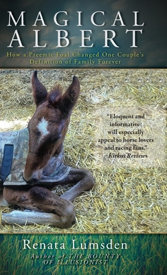 Magical Albert: How a Preemie Foal Changed One Couple's Definition of Family Forever Cover Image