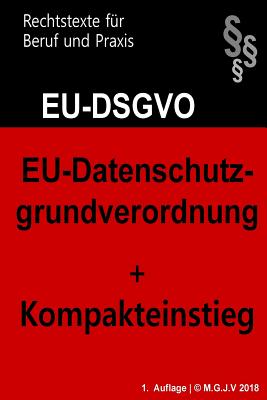 EU-Datenschutzgrundverordnung: Datenschutz-Grundverordnung 2018 Cover Image