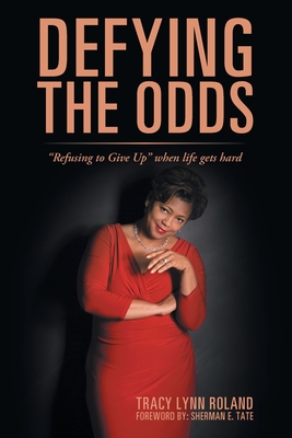 Defying the Odds: "Refusing to Give Up" When Life Gets Hard