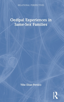 Oedipal Experiences in Same-Sex Families (Relational Perspectives Book) Cover Image