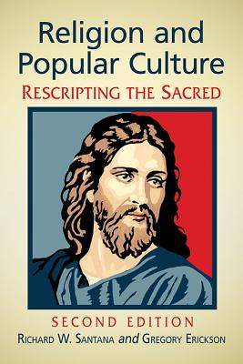 Religion and Popular Culture: Rescripting the Sacred, 2D Ed. Cover Image