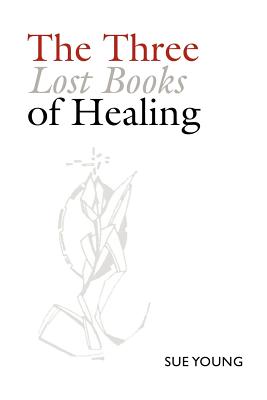Cover for The Three Lost Books of Healing