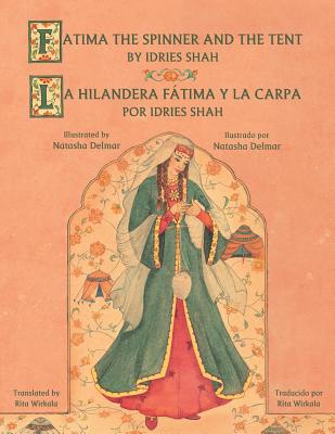 Fatima the Spinner and the Tent - La hilandera Fátima y la carp: English-Spanish Edition Cover Image