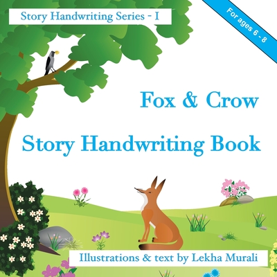 Fox & Crow Story Handwriting Book: Story Handwriting Series By Lekha Murali Cover Image