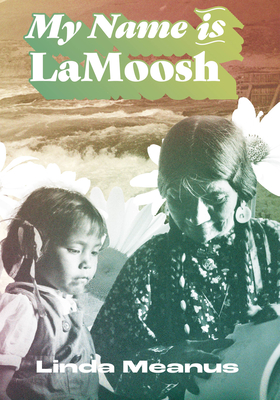 My Name is LaMoosh By Linda Meanus Cover Image