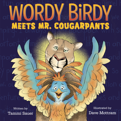 Wordy Birdy Meets Mr. Cougarpants By Tammi Sauer, Dave Mottram (Illustrator) Cover Image