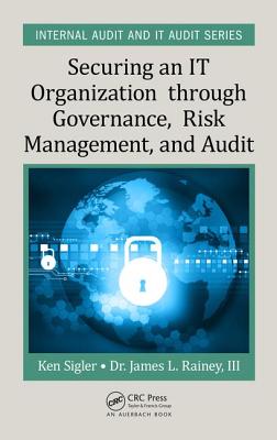 Securing an It Organization Through Governance, Risk Management, and Audit Cover Image