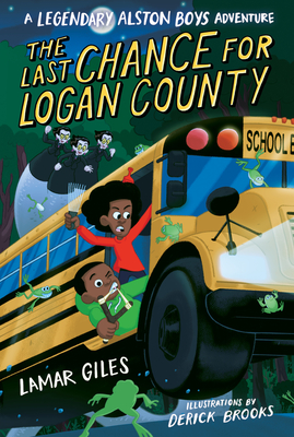 The Last Chance for Logan County (A Legendary Alston Boys Adventure)