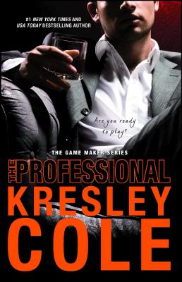 The Professional (The Game Maker Series) By Kresley Cole Cover Image