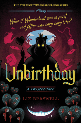 Unbirthday-A Twisted Tale By Liz Braswell Cover Image