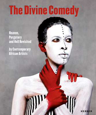 The Divine Comedy: Heaven, Purgatory and Hell Revisited by Contemporary African Artists Cover Image