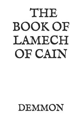The Book of Lamech of Cain: And Leviathan By Ichabod Sergeant (Translator), Demmon Cover Image