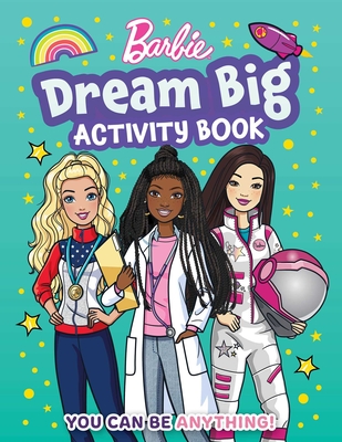 Barbie Dream Big Activity Book By Mattel Cover Image