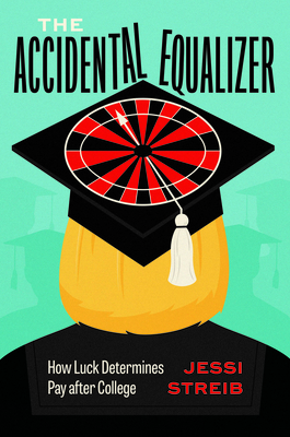 The Accidental Equalizer: How Luck Determines Pay after College Cover Image