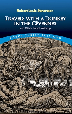Travels with a Donkey in the Cévennes: And Other Travel Writings Cover Image