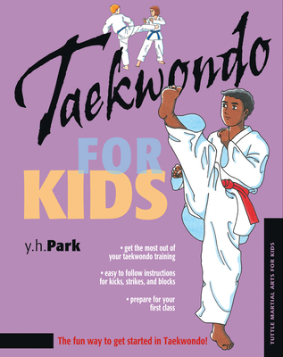 Taekwondo for Kids (Martial Arts for Kids) By Y. H. Park, Stephanie Tok (Illustrator) Cover Image