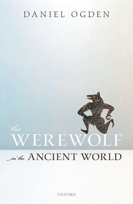 The Werewolf in the Ancient World Cover Image