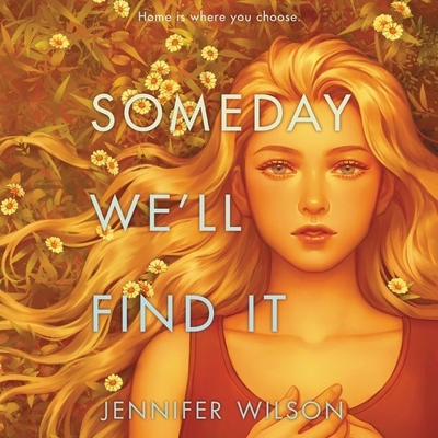 Someday We'll Find It By Jennifer Wilson, Jesse Vilinsky (Read by) Cover Image