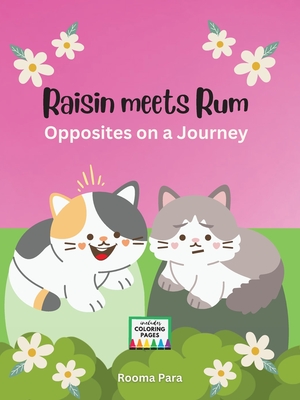 Raisin meets Rum: Opposites on a Journey By Para Cover Image