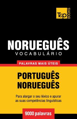 Vocabulário Português-Norueguês - 9000 palavras mais úteis (European Portuguese Collection #229)