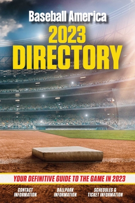 Baseball America 2023 Directory By The Editors at Baseball America (Compiled by) Cover Image