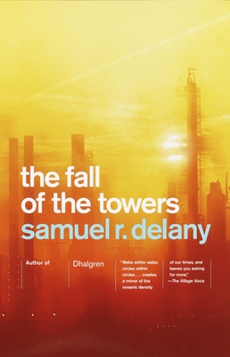The Fall of the Towers By Samuel R. Delany Cover Image