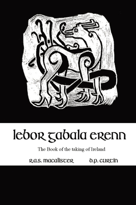Lebor Gabala Erenn: the book of the taking of Ireland Cover Image