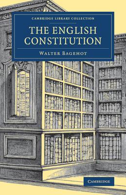 The English Constitution (Cambridge Library Collection - British and Irish History) Cover Image