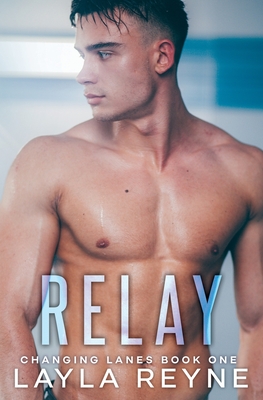 Relay (Changing Lanes #1) Cover Image