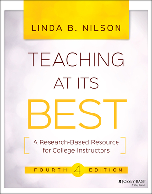 Teaching at Its Best: A Research-Based Resource for College Instructors Cover Image