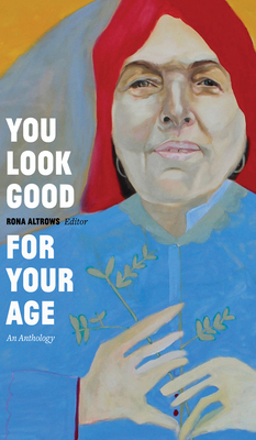 You Look Good for Your Age: An Anthology (Robert Kroetsch) Cover Image