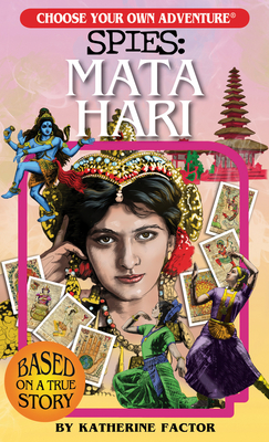 Choose Your Own Adventure Spies: Mata Hari By Katherine Factor, Gabriel Moreno (Illustrator), Chloe Niclas (Illustrator) Cover Image