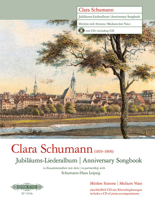 Anniversary Songbook -- 14 Songs (Medium/Low Voice) [Incl. CD]: CD with Piano Acc. (Edition Peters) By Clara Schumann (Composer) Cover Image