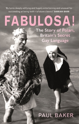 Fabulosa!: The Story of Polari, Britain’s Secret Gay Language Cover Image