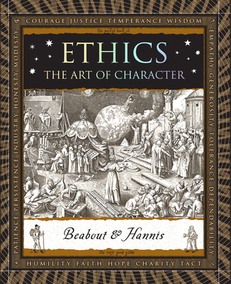 Ethics: The Art of Character (Wooden Books North America Editions)