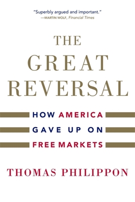 The Great Reversal: How America Gave Up on Free Markets Cover Image