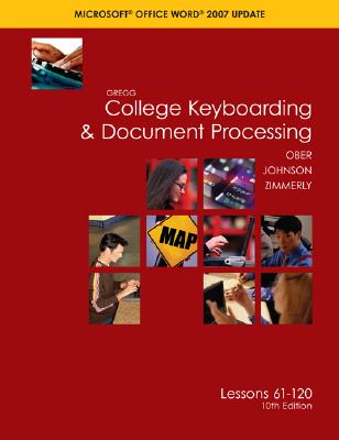 Gregg College Keyboading & Document Processing Microsoft Office Words 2007 Update: Lessons 61-120 Cover Image
