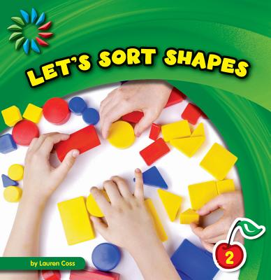 Let's Sort Shapes (21st Century Basic Skills Library: Sorting) Cover Image