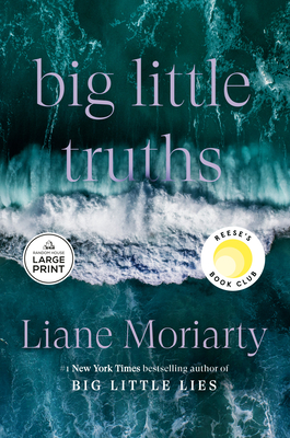 Big Little Truths: Reese's Book Club: A Novel: The Sequel to Big Little Lies
