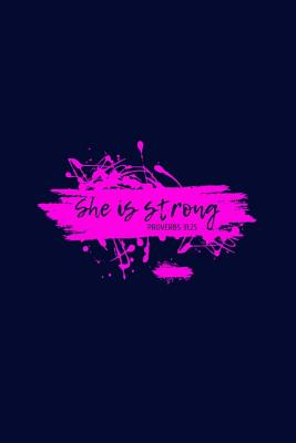 Proverbs 31: 25 She Is Strong: Composition Notebook 6 X 9 Cover Image