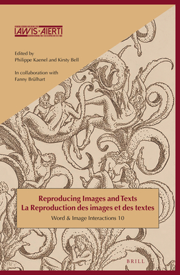 Reproducing Images and Texts / La Reproduction Des Images Et Des Textes (Word and Image Interactions #10)