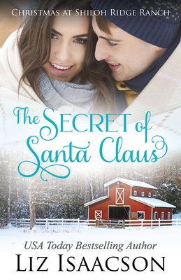 The Secret of Santa: Glover Family Saga & Christian Romance (Shiloh Ridge Ranch in Three Rivers Romance #4)