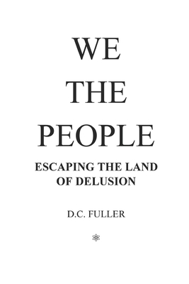 We the People: Escaping the Land of Delusion Cover Image
