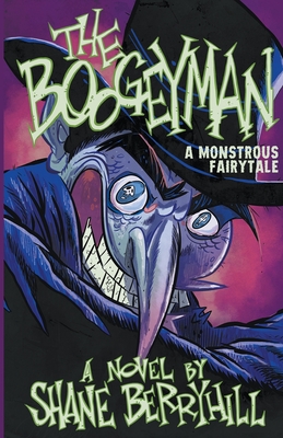 The Boogeyman: A Monstrous Fairy Tale Cover Image