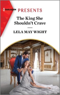The King She Shouldn't Crave By Lela May Wight Cover Image